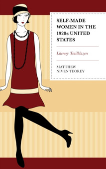 Self-Made Women in the 1920s United States : Literary Trailblazers