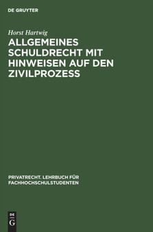 Allgemeines Schuldrecht Mit Hinweisen Auf Den Zivilproze?? : 2 by Horst Hartwig - Hardback