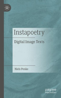 Instapoetry : Digital Image Texts