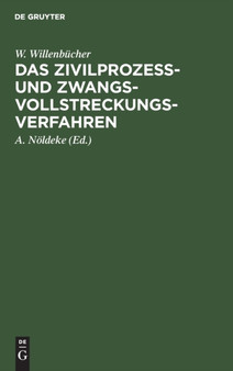 Das Zivilproze??- Und Zwangsvollstreckungsverfahren : Ein Grundri?? Mit Zahlreichen Beispielen by W Willenbucher - Hardback