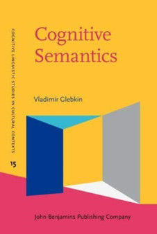 Cognitive Semantics : A cultural-historical perspective : 15