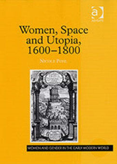 Women, Space and Utopia 1600???1800