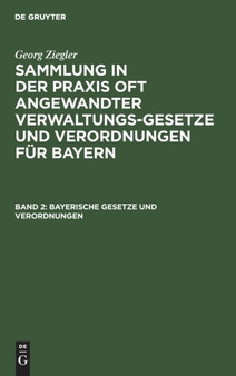 Bayerische Gesetze Und Verordnungen by Georg Ziegler - Hardback