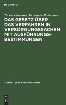 Das Gesetz Uber Das Verfahren in Versorgungssachen Mit Ausfuhrungsbestimmungen by Th Von Olshausen - Hardback