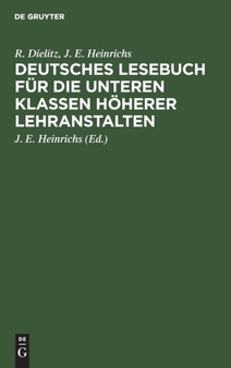 Deutsches Lesebuch Fur Die Unteren Klassen Hoherer Lehranstalten by R Dielitz - Hardback Deutsches Lesebuch Fur Die Unteren Klassen Hoherer Lehranstalten by R Dielitz - Hardback