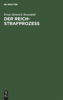 Der Reich-Strafproze?? : Ein Lehrbuch by Ernst Heinrich Rosenfeld - Hardback