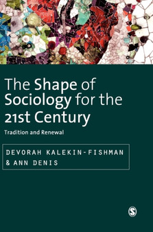 The Shape of Sociology for the 21st Century : Tradition and Renewal