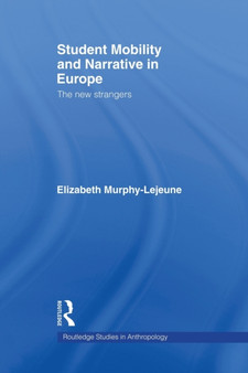 Student Mobility and Narrative in Europe : The New Strangers