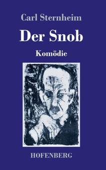 Der Snob : Komodie by Carl Sternheim - Hardback