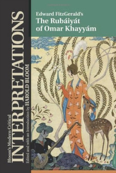 Edward Fitzgerald's ""The ""Rubaiyat"" of Omar Khayyam : Edward Fitzgerald
