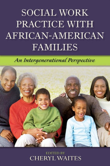 Social Work Practice with African American Families : An Intergenerational Perspective