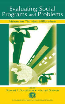 Evaluating Social Programs and Problems : Visions for the New Millennium