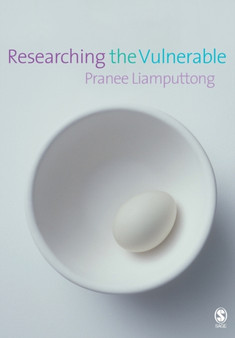 Researching the Vulnerable : A Guide to Sensitive Research Methods