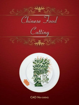 Chinese Food Cutting by Nai-sheng Cao - Hardback