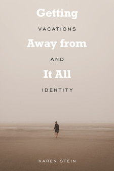 Getting Away from It All : Vacations and Identity