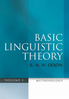 Basic Linguistic Theory Volume 1 : Methodology