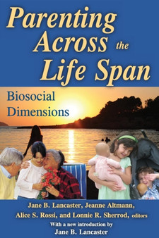Parenting across the Life Span : Biosocial Dimensions