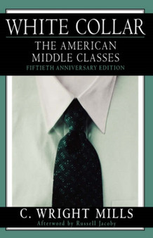 White Collar : The American Middle Classes, Fiftieth Anniversary Edition