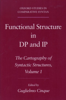 Functional Structure in DP and IP : The Cartography of Syntactic Structures Volume 1