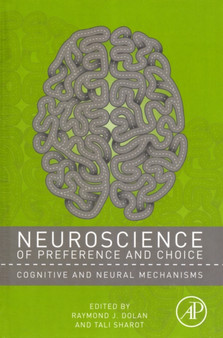 Neuroscience of Preference and Choice : Cognitive and Neural Mechanisms