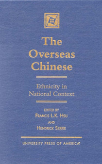 The Overseas Chinese : Ethnicity in National Context