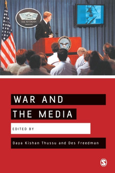War and the Media : Reporting Conflict 24/7