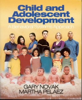 Child and Adolescent Development : A Behavioral Systems Approach
