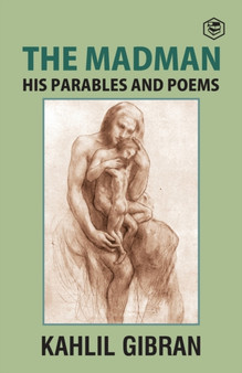 The Madman : His Parables and Poems by Kahlil Gibran - Paperback