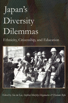 Japan's Diversity Dilemmas : Ethnicity, Citizenship, and Education