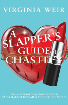 A Slapper's Guide to Chastity by Virginia Weir - Paperback