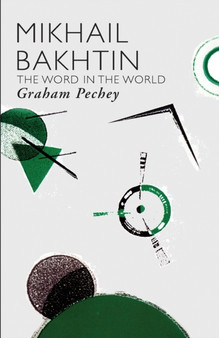 Mikhail Bakhtin : The Word in the World