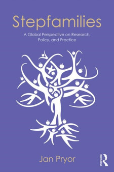 Stepfamilies : A Global Perspective on Research, Policy, and Practice