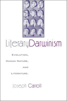 Literary Darwinism : Evolution, Human Nature, and Literature