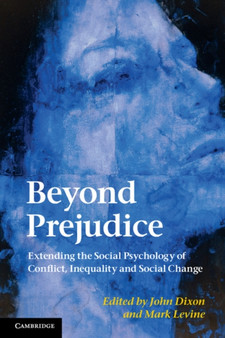 Beyond Prejudice : Extending the Social Psychology of Conflict, Inequality and Social Change