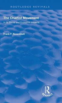 The Chartist Movement : In its Social and Economic Aspects