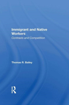 Immigrant And Native Workers : Contrasts And Competition