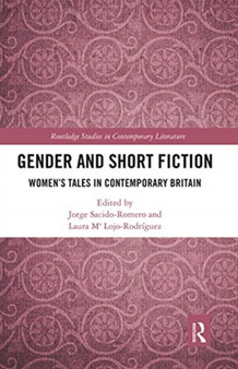 Gender and Short Fiction : Women's Tales in Contemporary Britain