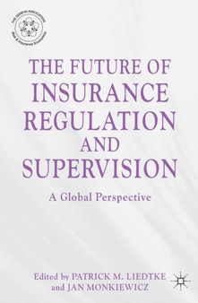 The Future of Insurance Regulation and Supervision : A Global Perspective
