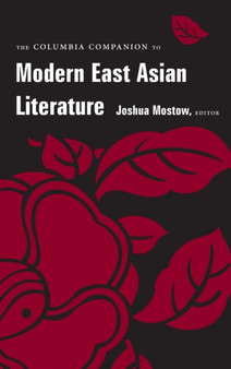 The Columbia Companion to Modern East Asian Literature