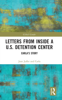 Letters from Inside a U.S. Detention Center : Carla's Story