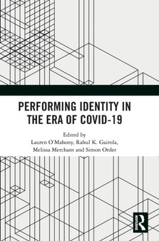 Performing Identity in the Era of COVID-19