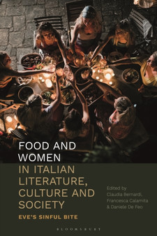 Food and Women in Italian Literature, Culture and Society : Eve's Sinful Bite