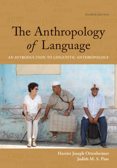 The Anthropology of Language : An Introduction to Linguistic Anthropology