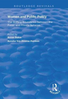 Women and Public Policy : The Shifting Boundaries Between the Public and Private Spheres