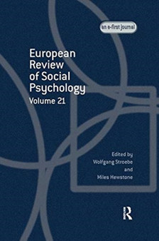 European Review of Social Psychology: Volume 21 : A Special Issue of European Review of Social Psychology