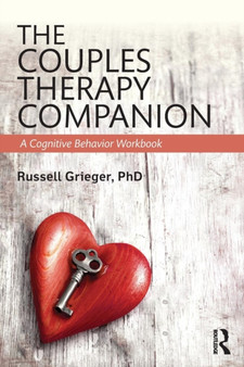 The Couples Therapy Companion : A Cognitive Behavior Workbook