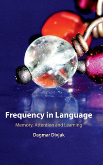Frequency in Language : Memory, Attention and Learning