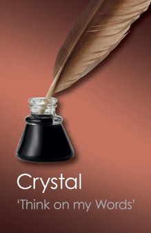 Think on my Words : Exploring Shakespeare's Language