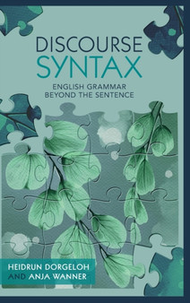 Discourse Syntax : English Grammar Beyond the Sentence
