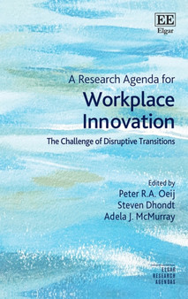 A Research Agenda for Workplace Innovation : The Challenge of Disruptive Transitions